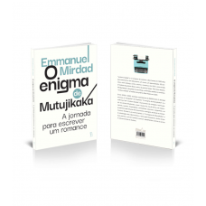 O enigma de Mutujikaka – A jornada para escrever um romance